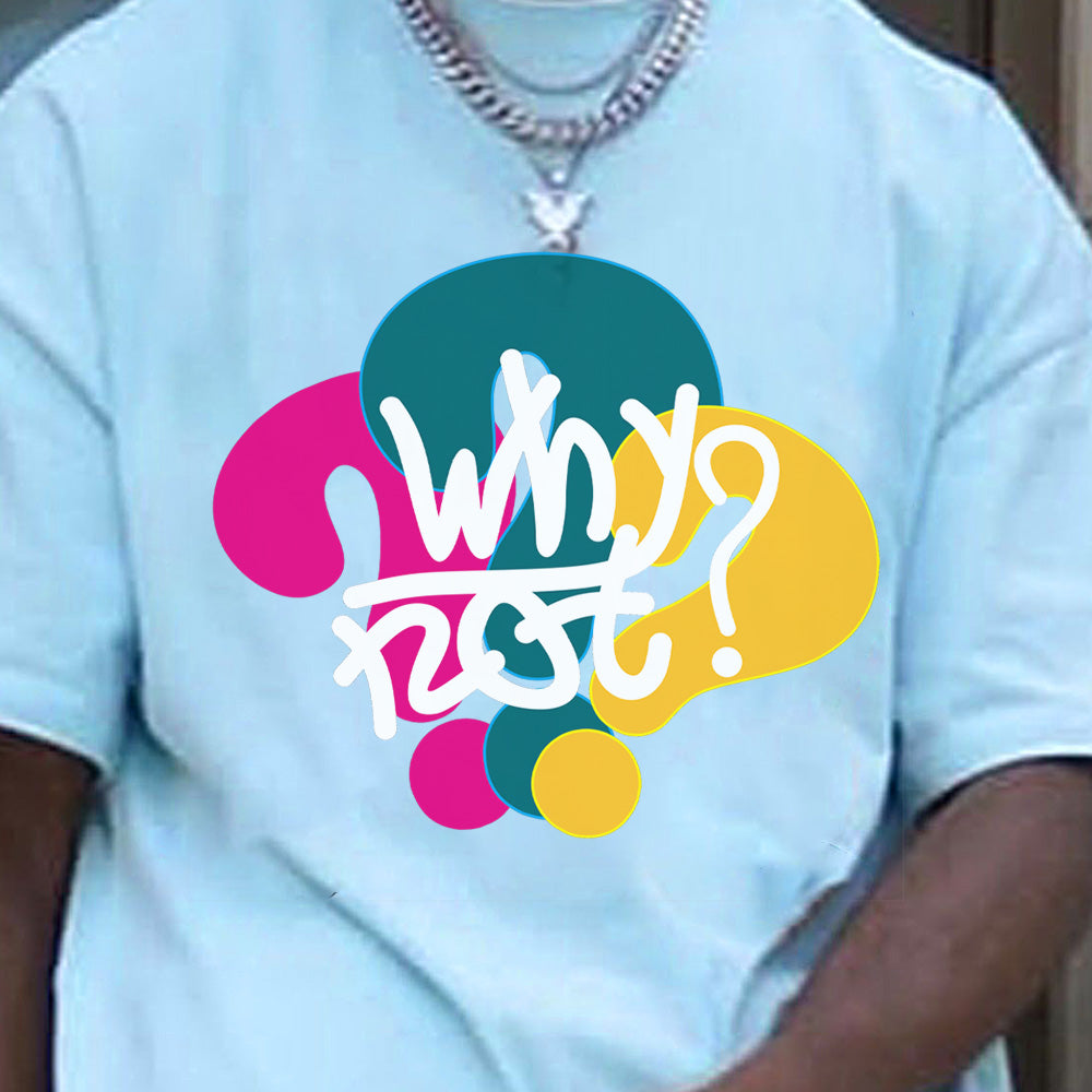 WHY NOT? Graphic Print Casual Loose Men's T-Shirt