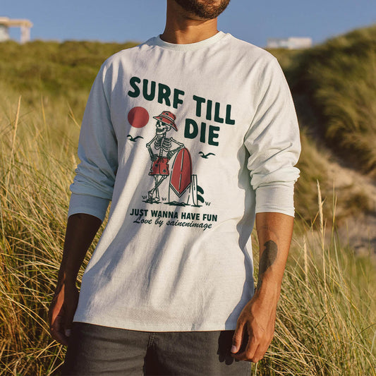 Surf Till Die Men's Casual Long Sleeve T-shirts-B