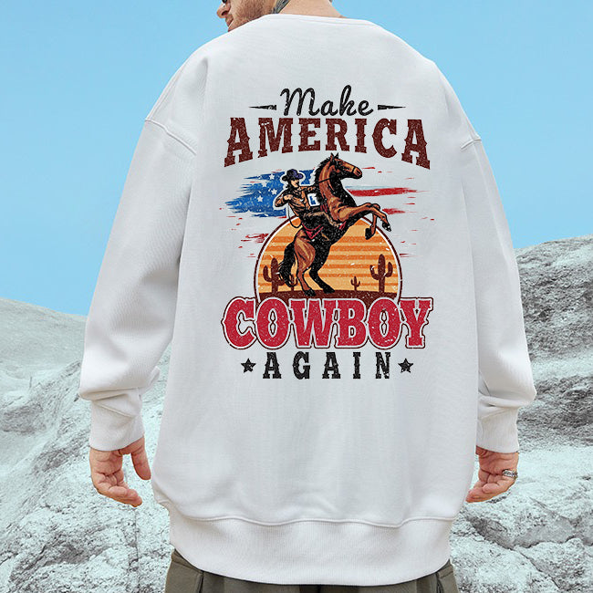 Make America Cowboy Again Sweatshirt